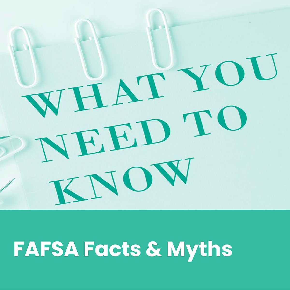 FAFSA FACTS & MYTHS